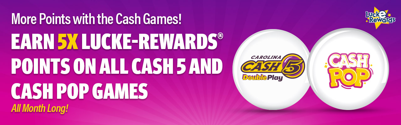 Cash POP and Cash 5 Points Multiplier